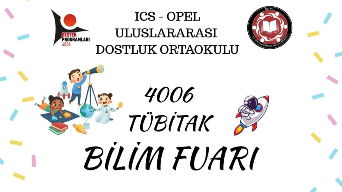 OKULUMUZDA TÜBİTAK 4006 BİLİM FUARI COŞKUSU